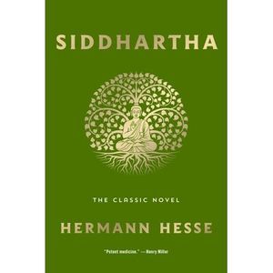 Siddhartha: The Classic Novel -- Hermann Hesse
